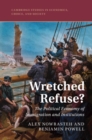 Image for Wretched Refuse?: The Political Economy of Immigration and Institutions