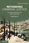 Image for Rethinking criminal justice: punishment, abolition, and moral psychology