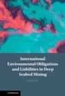 Image for International environmental obligations and liabilities in deep seabed mining