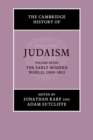Image for The Cambridge History of Judaism: Volume 7, The Early Modern World, 1500–1815