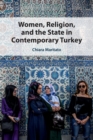 Image for Women, Religion, and the State in Contemporary Turkey