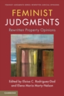 Image for Feminist judgments  : rewritten property opinions