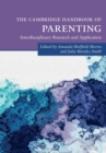 Image for The Cambridge handbook of parenting  : interdisciplinary research and application