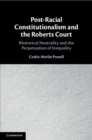 Image for Post-Racial Constitutionalism and the Roberts Court
