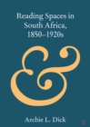 Image for Reading Spaces in South Africa, 1850-1920s