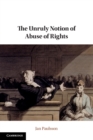 Image for The Unruly Notion of Abuse of Rights