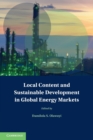 Image for Local content and sustainable development in global energy markets