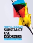 Image for Substance use disorders  : a biopsychosocial perspective