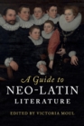 Image for A Guide to Neo-Latin Literature