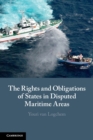 Image for The rights and obligations of states in disputed maritime areas