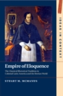 Image for Empire of eloquence  : the classical rhetorical tradition in colonial Latin America and the Iberian world