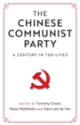 Image for The Chinese Communist Party  : a century in ten lives