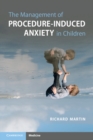 Image for The management of procedure-induced anxiety in children