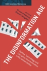Image for The disinformation age  : politics, technology, and disruptive communication in the United States