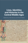 Image for Lives, Identities and Histories in the Central Middle Ages