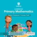 Image for Cambridge Primary Mathematics Digital Classroom 1 Access Card (1 Year Site Licence)