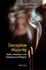 Image for Deceptive majority  : Dalits, Hinduism, and underground religion.