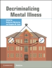 Image for Decriminalizing mental illness