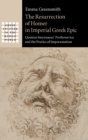 Image for The Resurrection of Homer in Imperial Greek Epic