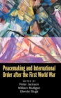 Image for Peacemaking and international order after the First World War