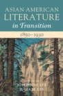 Image for Asian American literature in transitionVolume 1,: 1850-1930
