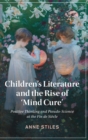 Image for Children&#39;s Literature and the Rise of ‘Mind Cure&#39;