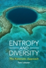 Image for Entropy and diversity  : the axiomatic approach