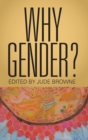 Image for Why Gender?