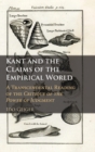 Image for Kant and the Claims of the Empirical World