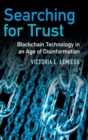 Image for Searching for trust  : blockchain technology in an age of disinformation