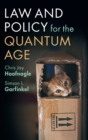 Image for Law and Policy for the Quantum Age