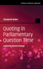 Image for Quoting in parliamentary question time  : exploring recent change