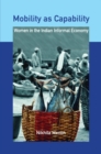 Image for Mobility as capability  : women in the Indian informal economy