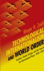 Image for Technological internationalism and world order  : aviation, atomic energy, and the search for international peace, 1920-1950