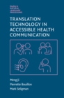 Image for Translation Technology in Accessible Health Communication