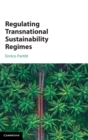 Image for Regulating Transnational Sustainability Regimes