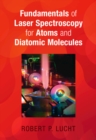 Image for Fundamentals of Laser Spectroscopy for Atoms and Diatomic Molecules