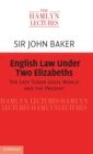 Image for English law under two Elizabeths  : the late Tudor legal world and the present