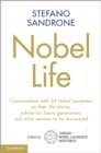 Image for Nobel life  : conversations with 24 nobel laureates on their life stories, advice for future generations and what remains to be discovered