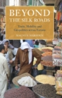 Image for Beyond the Silk Roads