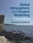 Image for Global atmospheric and oceanic modelling  : fundamental equations