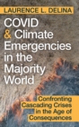 Image for COVID and climate emergencies in the majority world  : confronting cascading crises in the age of consequences