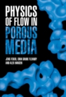 Image for Physics of Flow in Porous Media