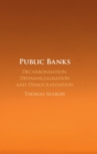 Image for Public banks  : decarbonisation, definancialisation and democratisation