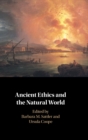 Image for Ancient Ethics and the Natural World