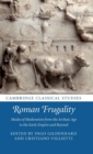 Image for Roman frugality  : modes of moderation from the archaic age to the early empire and beyond