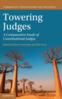 Image for Towering judges  : a comparative study of constitutional judges