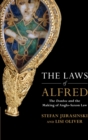 Image for The laws of Alfred  : the domboc and the making of Anglo-Saxon law