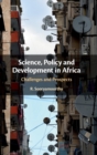 Image for Science, Policy and Development in Africa