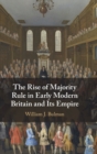 Image for The Rise of Majority Rule in Early Modern Britain and Its Empire
